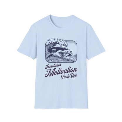Sometimes Motivation Finds You T-Shirt - Style Circus