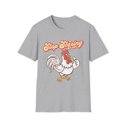 Stop Staring at my Rooster T-Shirt - Style Circus