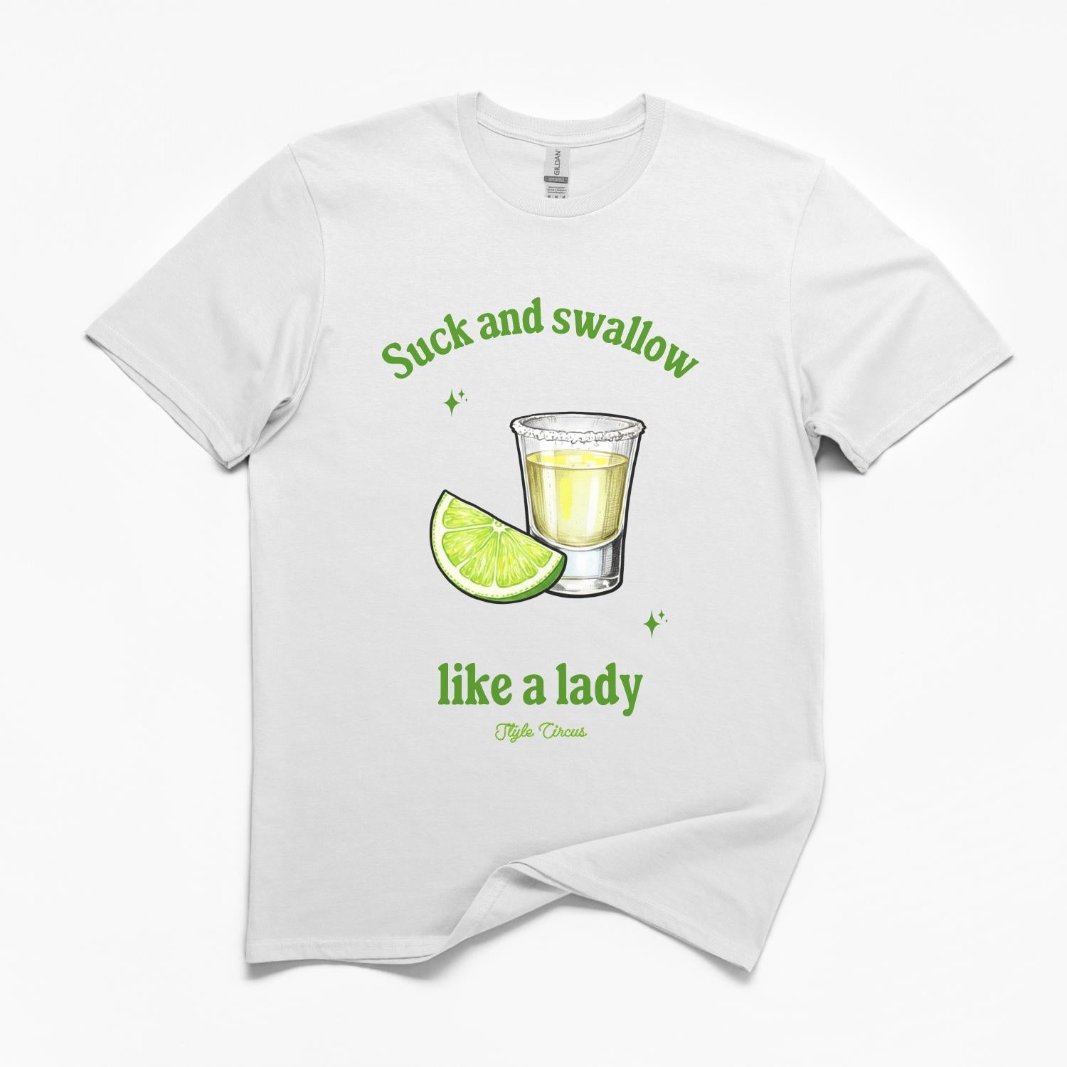 Suck and Swallow Like a Lady T-Shirt