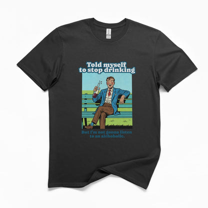 Told Myself To Stop Drinking Funny T-Shirt