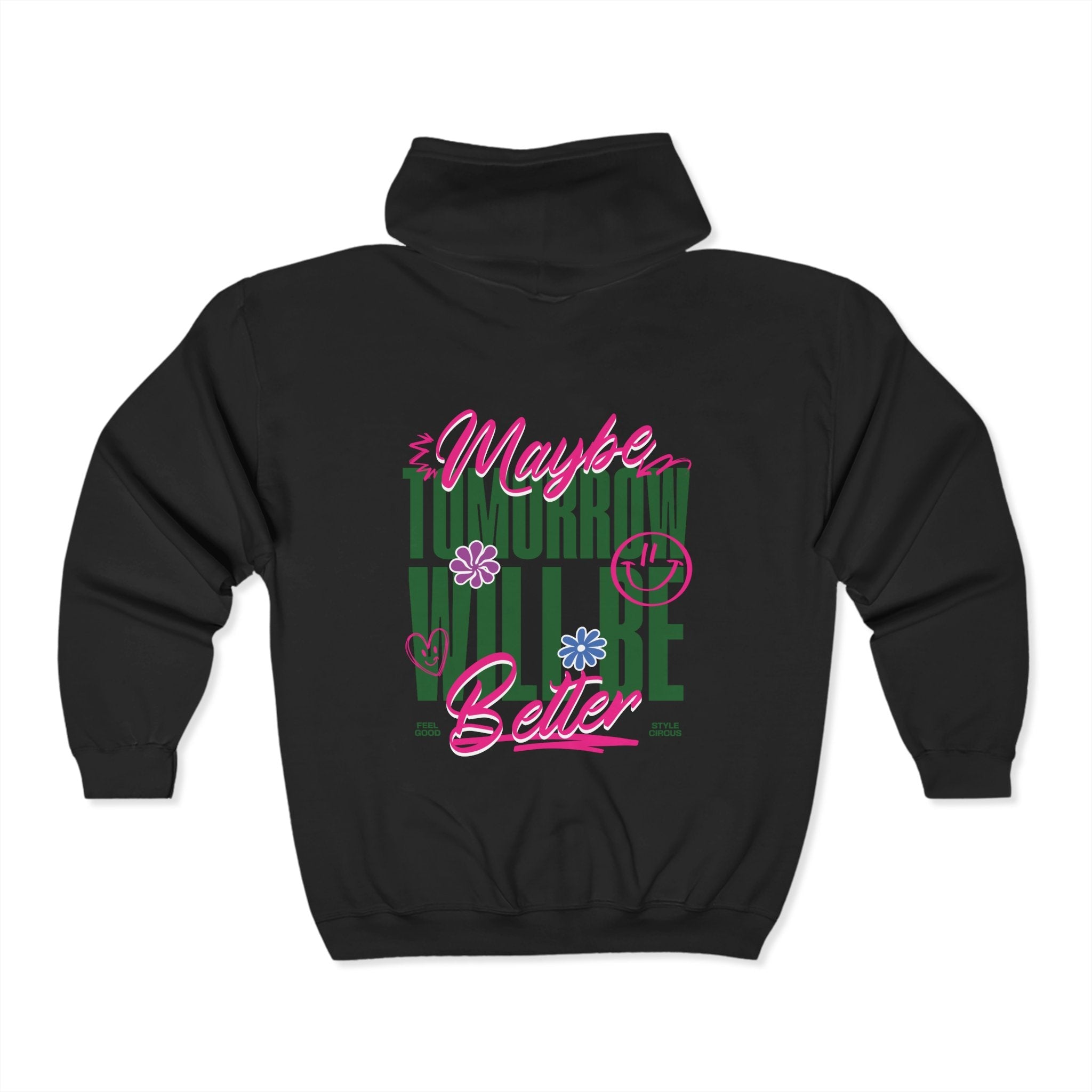 Tomorrow Will Be Better Unisex Zip-Up Hoodie