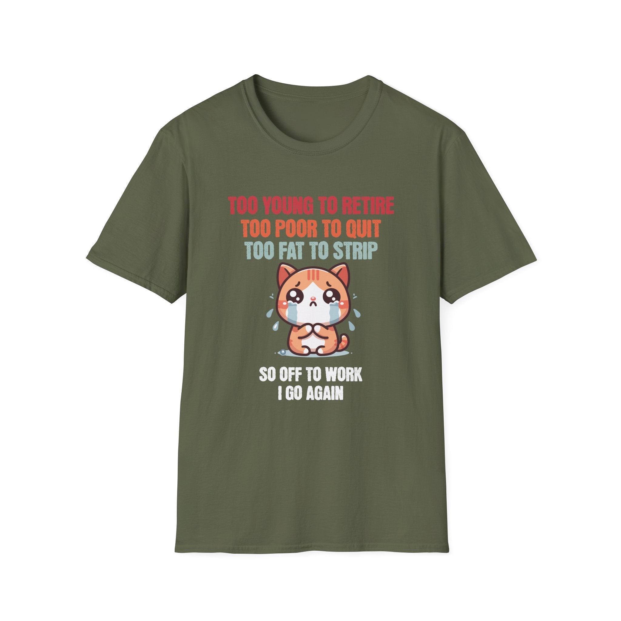 Too Young To Retire Funny Cat T-Shirt