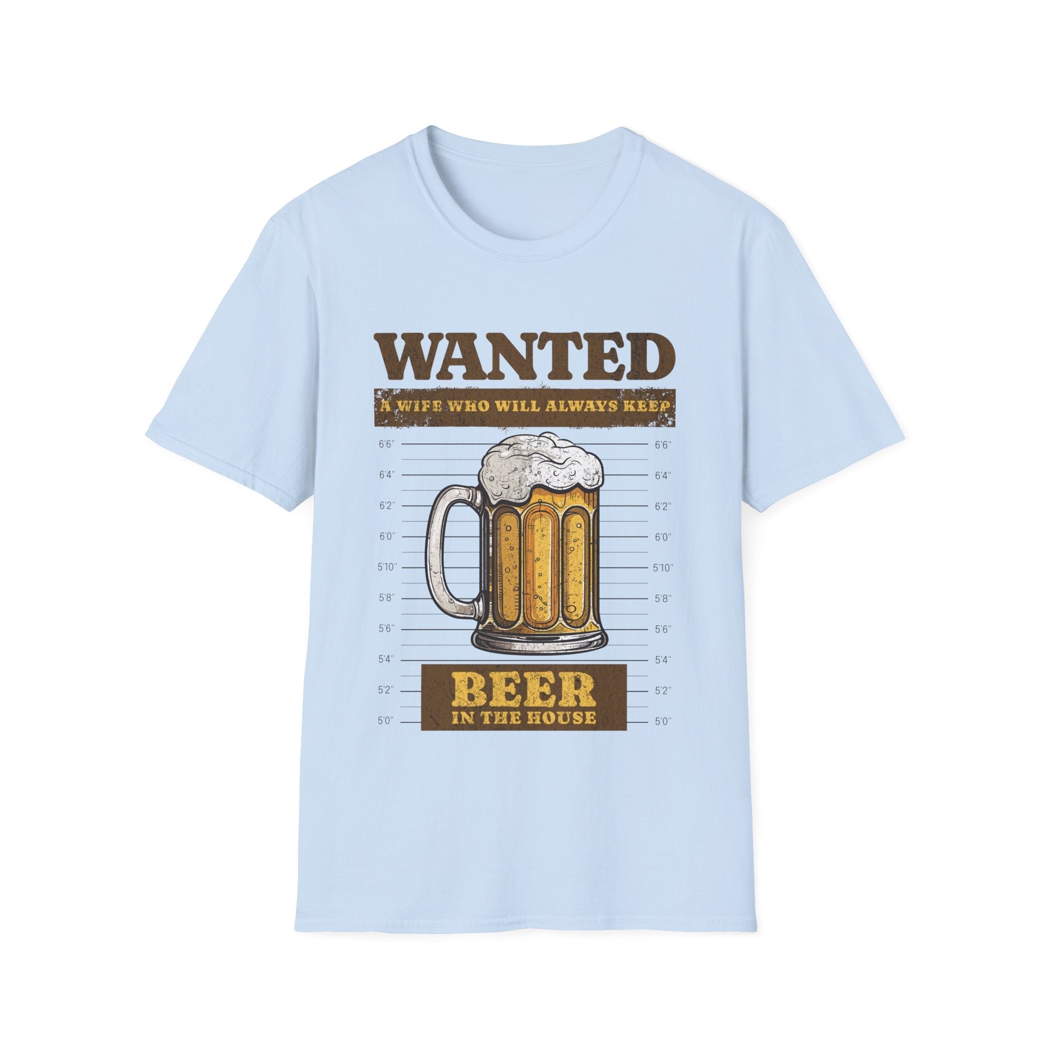 Wanted Beer In The House Funny Custom T-Shirt - Style Circus