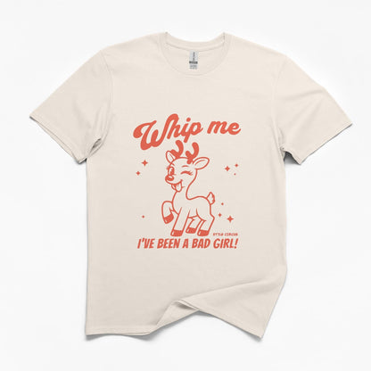 Whip Me I've Been a Bad Girl Christmas T-Shirt