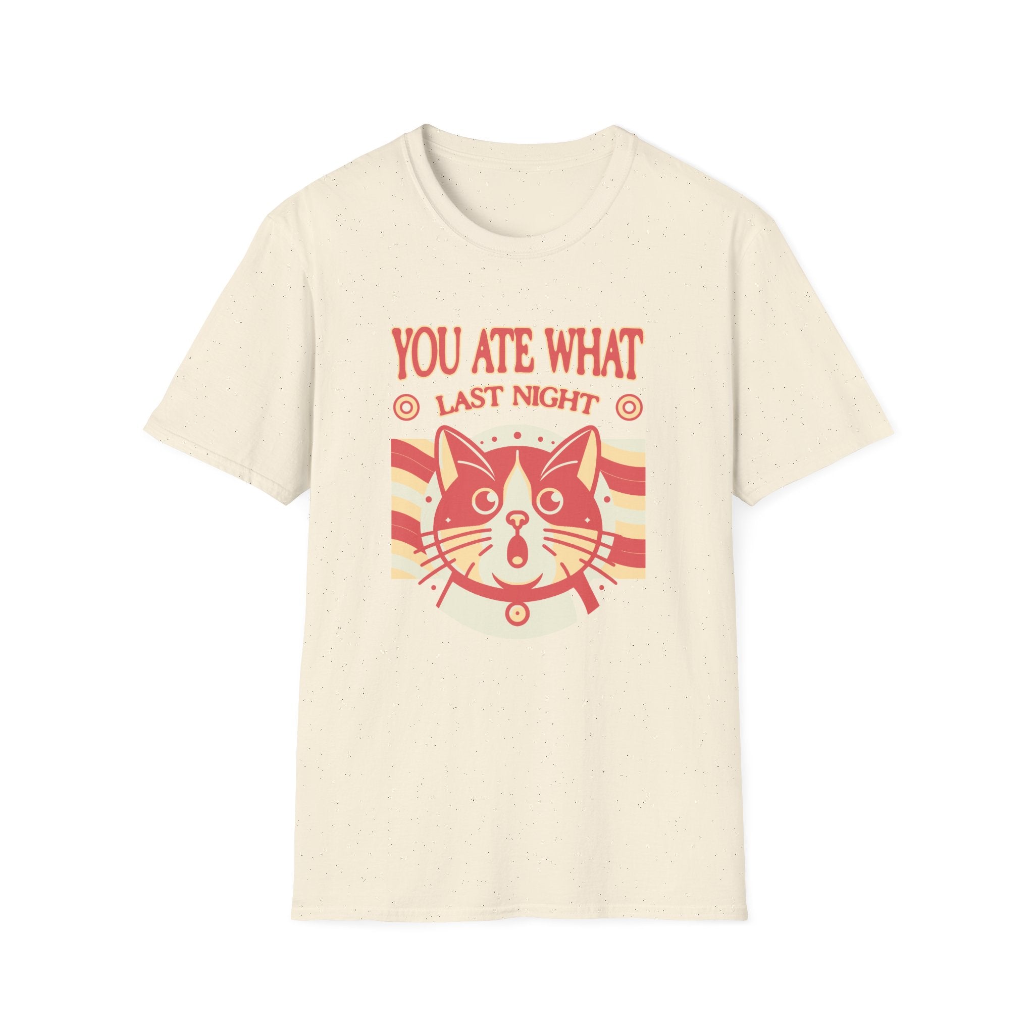 You Ate What Last Night Cat Funny T-Shirt - Style Circus